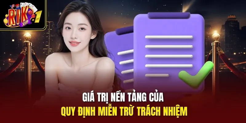 Giá trị nền tảng của quy định miễn trừ trách nhiệm